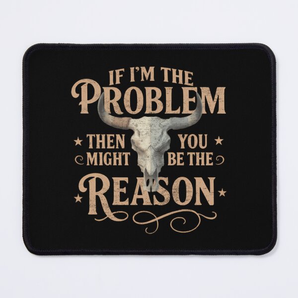 Item preview, If I'M The Problem The Might You Be The Reason Morgan Wallen M4968 designed and sold by Ricebowldesign.