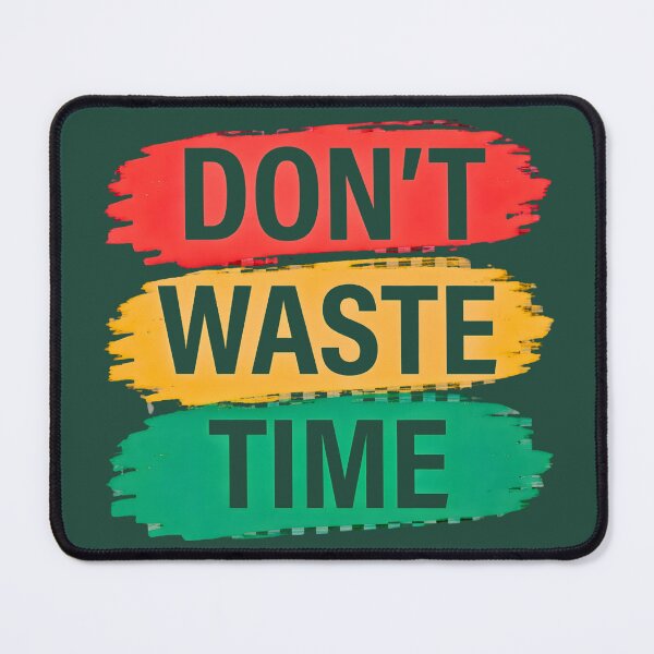 Item preview, Dont Waste Time Motivational Quote Red Yellow Green Brushstroke designed and sold by digitalbob60.