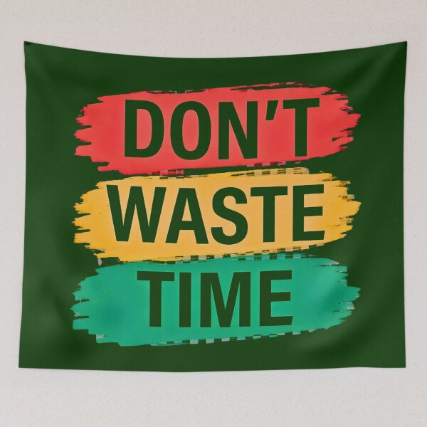 Item preview, Dont Waste Time Motivational Quote Red Yellow Green Brushstroke designed and sold by digitalbob60.