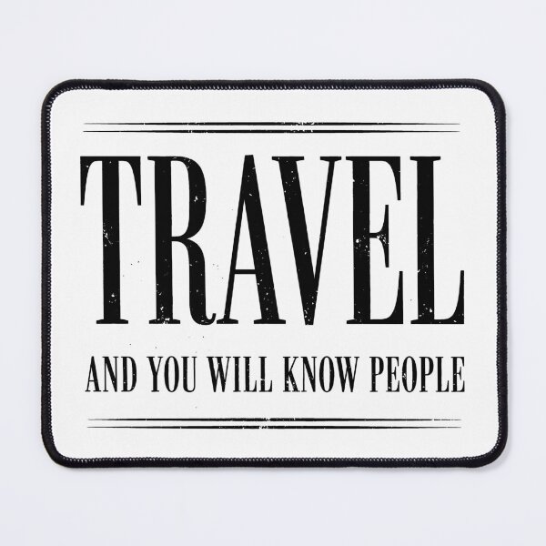 Item preview, Travel And You Will Know People - Bold Vintage Wisdom Typography designed and sold by Quiet Wisdom.