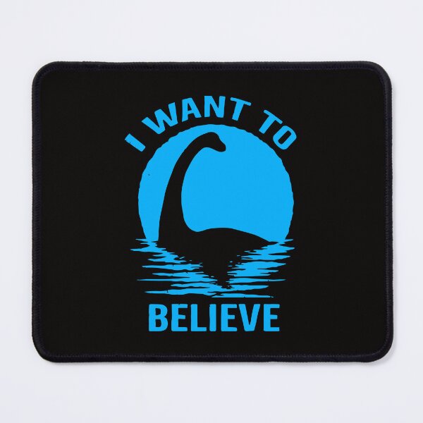 Item preview, I want to Believe Loch Ness Monster Nessie designed and sold by remerasmachete.
