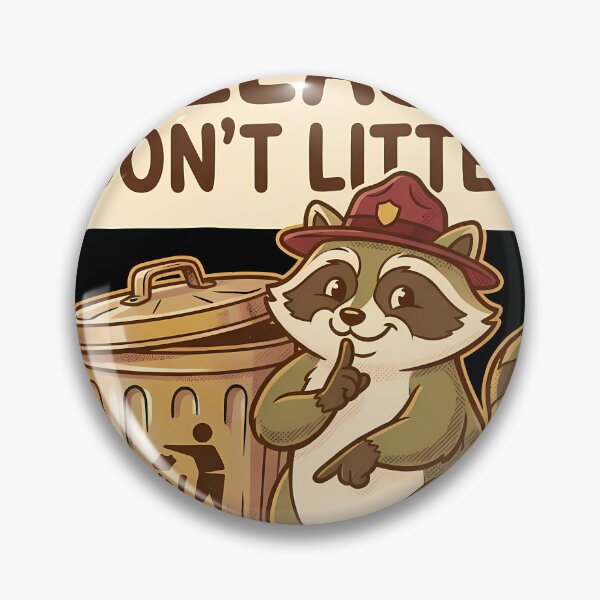 Item preview, Cute Ranger Raccoon Please Don't Litter designed and sold by OwenFuhrman.