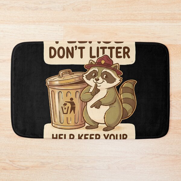 Item preview, Cute Ranger Raccoon Please Don't Litter designed and sold by OwenFuhrman.