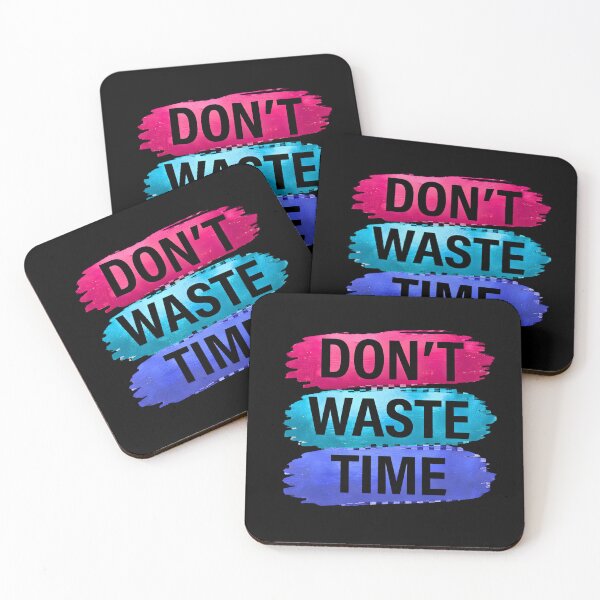 Item preview, Don’t Waste Time Motivational Quote designed and sold by digitalbob60.