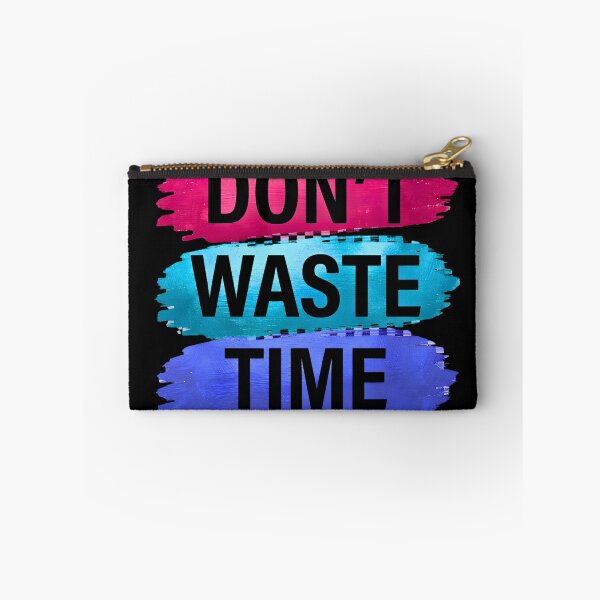 Item preview, Don’t Waste Time Motivational Quote designed and sold by digitalbob60.