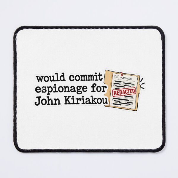 Item preview, Would Commit Espionage for John Kiriakou designed and sold by wyrdings.