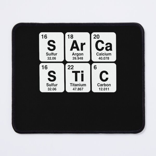 Item preview, Sarcastic Periodic Table Elements Chemistry Science Humor designed and sold by winterroseaa.