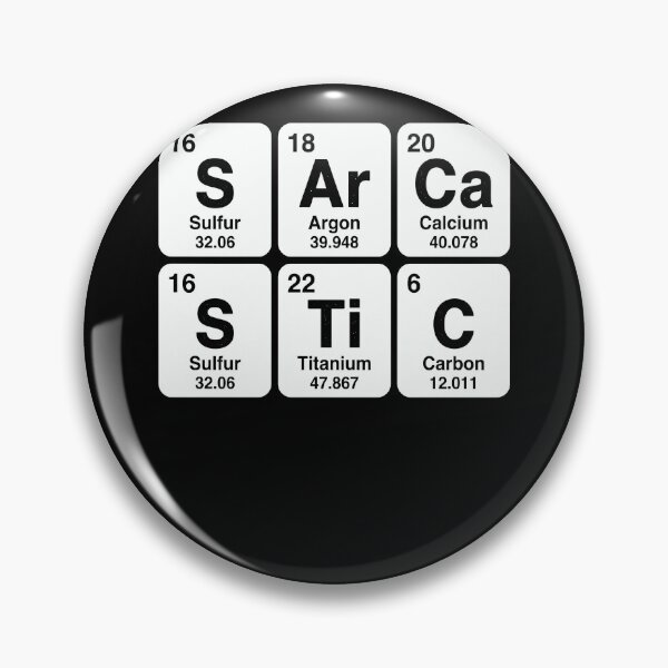 Item preview, Sarcastic Periodic Table Elements Chemistry Science Humor designed and sold by winterroseaa.