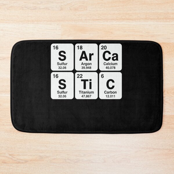 Item preview, Sarcastic Periodic Table Elements Chemistry Science Humor designed and sold by winterroseaa.