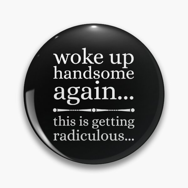 Item preview, Woke Up Handsome Again Funny designed and sold by Dondonmart.
