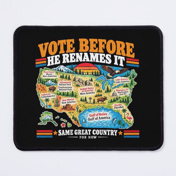 Item preview, Vote Before He Renames It, Anti Trump designed and sold by Niykos570.
