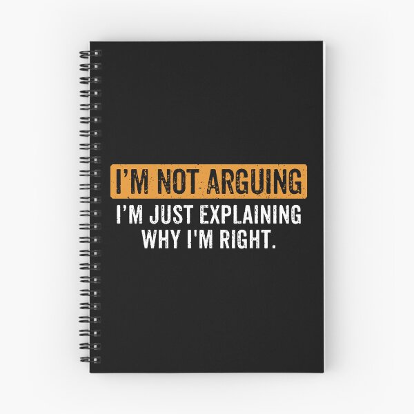 Item preview, I’m Not Arguing Just Explaining Why I'm Right - Sarcasm Funny Saying designed and sold by definoyurie.