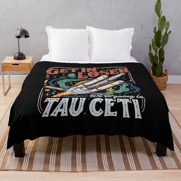 Item preview, Project Hail Mary Get In Loser Tau Ceti designed and sold by ArtbySunRaeer.