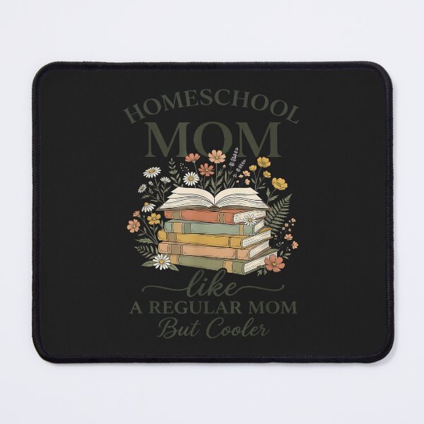 Item preview, Homeschool Mom Like A Regular Mom But Cooler Books Wildflowers designed and sold by abig-eiyana.