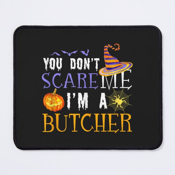 Item preview, You Don't Scare Me I'm A Butcher Funny Halloween Costume designed and sold by abig-eiyana.