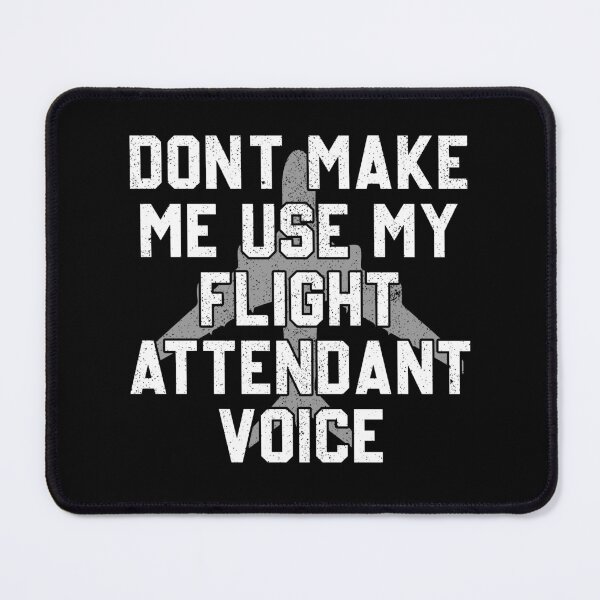 Item preview, Don't Make Me Use My Flight Attendant Voice - Funny Aviation Gift designed and sold by definoyurie.