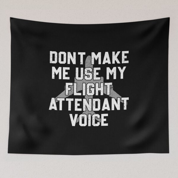 Item preview, Don't Make Me Use My Flight Attendant Voice - Funny Aviation Gift designed and sold by definoyurie.