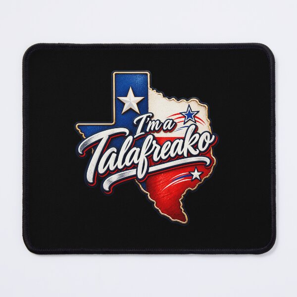 Item preview, I'm A Talafreako Texas Politics Meme Culture Politics designed and sold by luitlauran.
