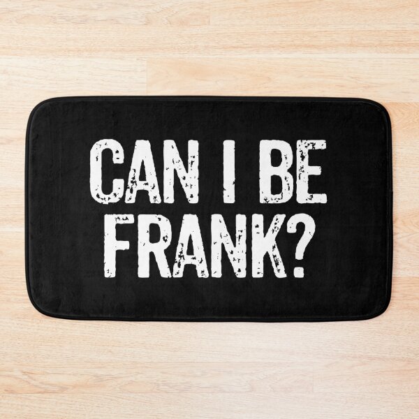 Item preview, Can I Be Frank - Funny Frank Name Gift designed and sold by qirlahasny.