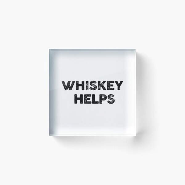 Item preview, Whiskey Helps designed and sold by MeanMachine603.