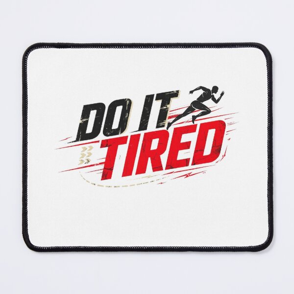 Item preview, Do It Tired Running Motivation, Runner Sports Graphic, Marathon Fitness Gift, Athletic Workout Design for Runners, Athletes and Gym Lovers. designed and sold by Gopal Verma.