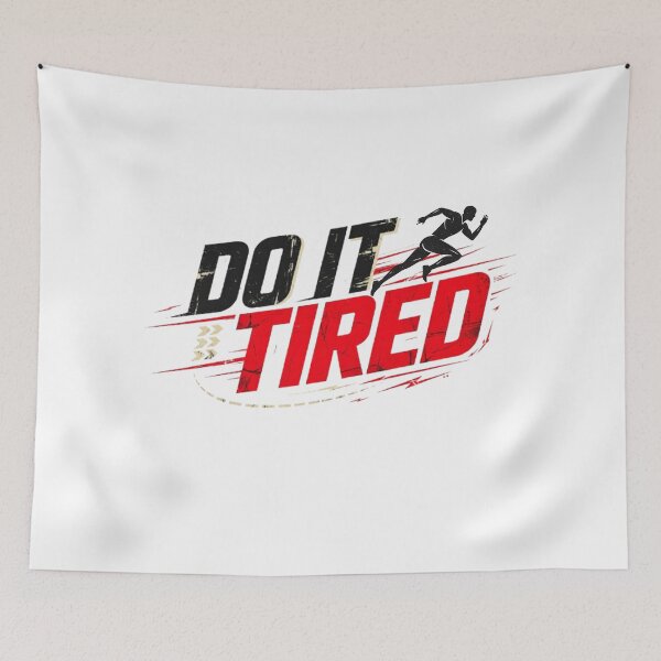 Item preview, Do It Tired Running Motivation, Runner Sports Graphic, Marathon Fitness Gift, Athletic Workout Design for Runners, Athletes and Gym Lovers. designed and sold by Gopal Verma.