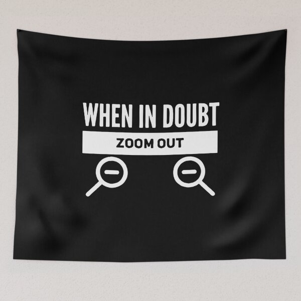 Item preview, When In Doubt Zoom Out Minimalist Photography Art designed and sold by dikamanyun.