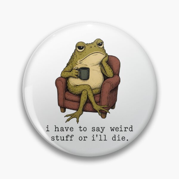 Item preview, Funny Frog Coffee Lover I Have To Say Weird Stuff Or I'll Die designed and sold by WilfRedokry-21.