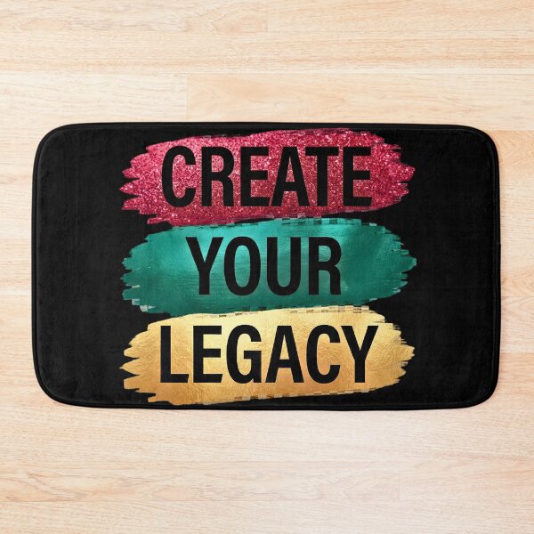 Item preview, Create Your Legacy Motivational Quote designed and sold by digitalbob60.