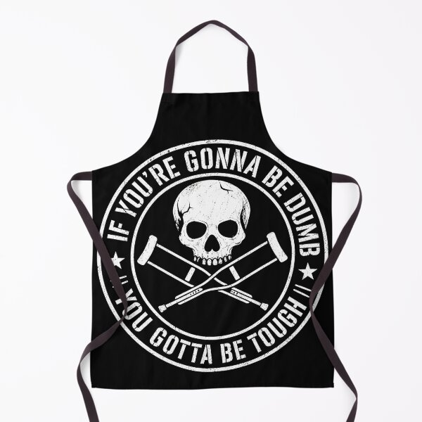 Item preview, If You're Gonna Be Dumb, You Gotta Be Hard Funny Stunt designed and sold by gordonbwyashop.