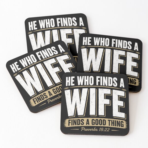 Item preview, He Who Finds A Wife Finds A Good Thing Christian Faith designed and sold by gordonbwyashop.