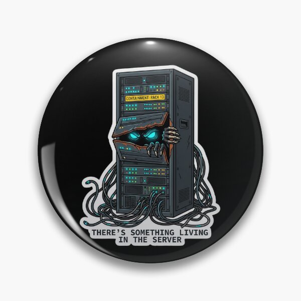 Item preview, Something Living in the Server — Sysadmin Humor designed and sold by TheCalmEdit.