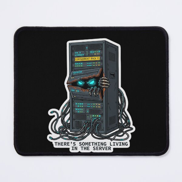 Item preview, Something Living in the Server — Sysadmin Humor designed and sold by TheCalmEdit.