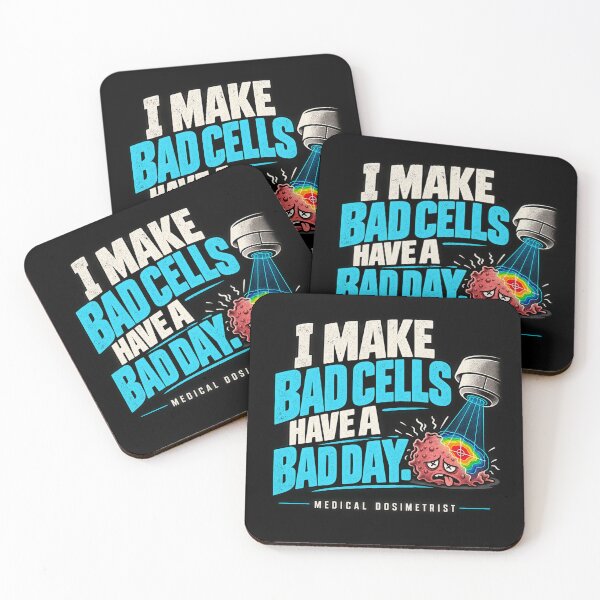 Item preview, I Make Bad Cells Have a Bad Day – Medical Dosimetrist designed and sold by amndro.