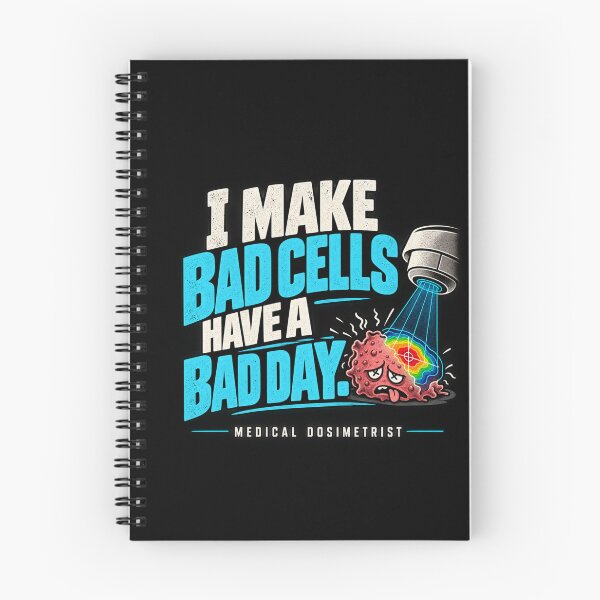 Item preview, I Make Bad Cells Have a Bad Day – Medical Dosimetrist designed and sold by amndro.