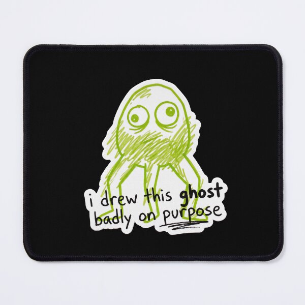 Item preview, I Drew This Ghost Badly on Purpose — Meme Art designed and sold by TheCalmEdit.