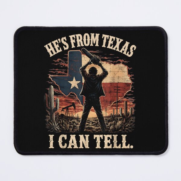 Item preview, Hes from Texas I Can Tell Chainsaw Horror Halloween designed and sold by DuneHaicna.