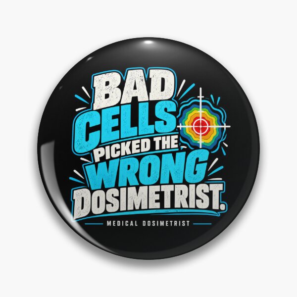 Item preview, Bad Cells Picked the Wrong Dosimetrist designed and sold by amndro.