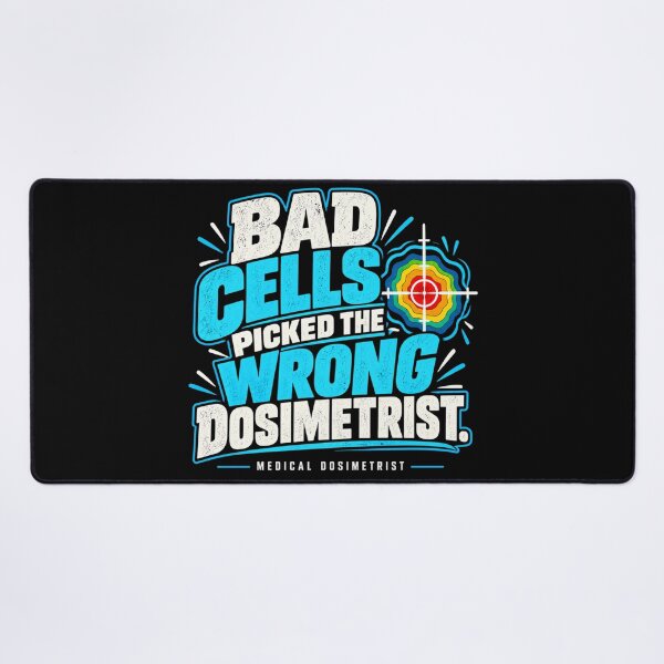 Item preview, Bad Cells Picked the Wrong Dosimetrist designed and sold by amndro.