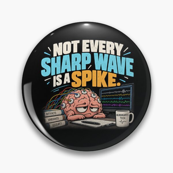 Item preview, Not Every Sharp Wave Is a Spike – Neurodiagnostic Tech designed and sold by amndro.