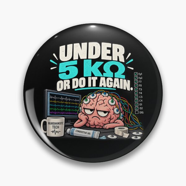 Item preview, Under 5 kΩ or Do It Again – Neurodiagnostic Tech designed and sold by amndro.