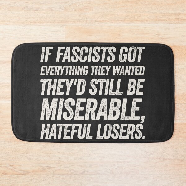 Item preview, If Fascists Got Everything - Anti-Fascist Quote designed and sold by Texterns.