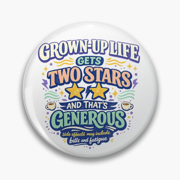 Item preview, Grown Up Life Gets Two Stars Funny Adulting Humor Bills and Fatigue Quote designed and sold by inkoutninja.