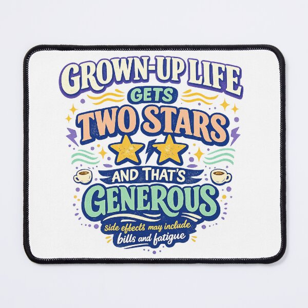 Item preview, Grown Up Life Gets Two Stars Funny Adulting Humor Bills and Fatigue Quote designed and sold by inkoutninja.
