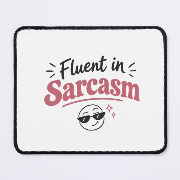 Item preview, Fluent In Sarcasm Funny Quote designed and sold by slestore.