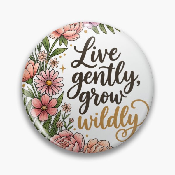 Item preview, Live Gently Grow Wildly Floral Botanical Quote designed and sold by ArtByKapil.