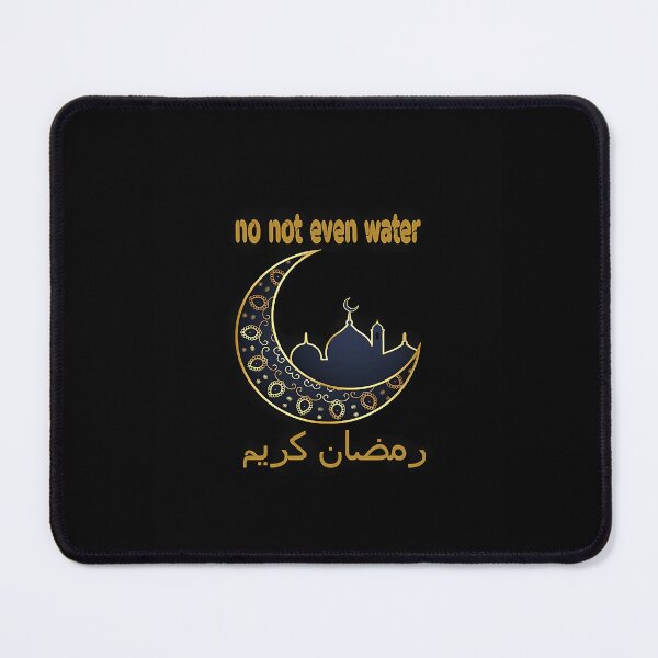 Item preview, No Not Even Water Ramadan Kareem T Shirt designed and sold by lillian-mcclin.