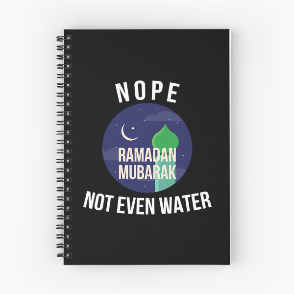 Item preview, Nope Not Even Water Ramadan Mubarak designed and sold by lillian-mcclin.