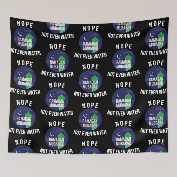 Item preview, Nope Not Even Water Ramadan Mubarak designed and sold by lillian-mcclin.