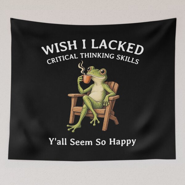 Item preview, Wish I Lacked Critical Thinking Skills Y'all Seem So Happy designed and sold by LounisArt.